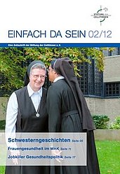 Einfach da sein, die Zeitschrift der Stiftung der Cellitinnen: Ausgabe 2